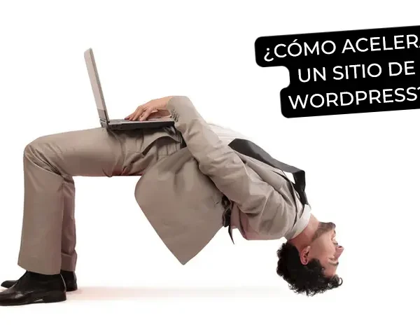Cómo acelerar un sitio de WordPress en 4 sencillos pasos